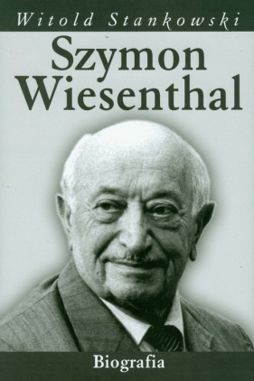 Szymon Wiesenthal Biografia - Stankowski Witold