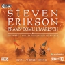 Bramy Domu Umarłych
	 (Audiobook) Steven Erikson