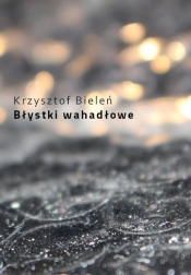 Błystki wahadłowe - Krzysztof Bieleń