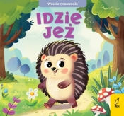 Wesołe rymowanki. Idzie jeż - Opracowanie zbiorowe