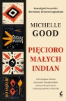 Pięcioro małych Indian Michelle Good