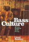 Bass Culture When Reggae Was King