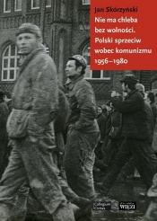Nie ma chleba bez wolności - Jan Skórzyński