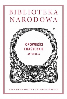 Opowieści chasydzkie. Antologia