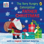 The Very Hungry Caterpillar and Father Christmas - Carle Eric