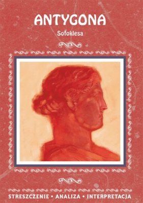 Antygona Sofoklesa - Agnieszka Marszał