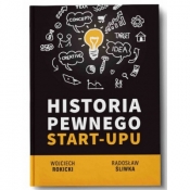 HISTORIA PEWNEGO START-UPU - Wojciech Rokicki, Radosław Śliwka