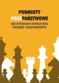 Podmioty pozapaństwowe jako determinanta.. - Yevhenij Portnyi, Barbara Stachura, Katarzyna Sypień