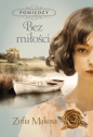 Pomiędzy. Tom 2. Bez miłości - Zofia Mąkosa