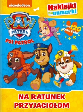 Psi Patrol. Naklejki na numerki. Na ratunek przyjaciołom!