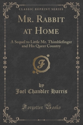 Mr. Rabbit at Home - Harris Joel Chandler