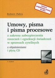 Umowy, pisma i pisma procesowe z zakresu zabezpieczenia roszczeń i egzekucji świadczeń w sprawach cywilnych z objaśnieniami i płytą CD