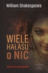 Wiele hałasu o nic William Shakespeare