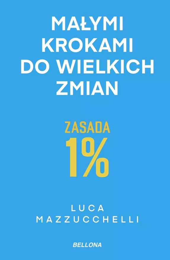 Zasada 1%. Małymi krokami do wielkich zmian