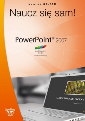 Naucz się sam! PowerPoint 2007 - <br />