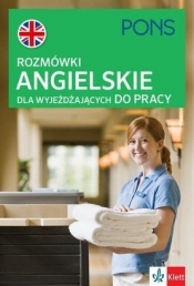 Rozmówki angielskie dla wyjeżdżających do pracy - Praca zbiorowa