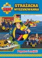 Strażak Sam. Strażacka wyszukiwanka - Opracowanie zbiorowe, Opracowanie zbiorowe