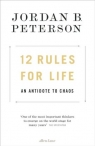 12 Rules for Life : An Antidote to Chaos Jordan B. Peterson