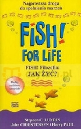 Fish! for life - Lundin Stephen C., Christensen John, Paul Harry