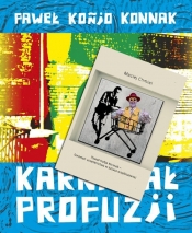 Paweł Końjo Konnak - fenomen uczestnictwa w sztuce współczesnej + Karnawał profuzji