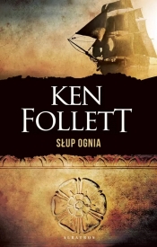 Słup ognia. Tom 3 - Ken Follett