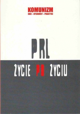 PRL - życie po życiu - <br />