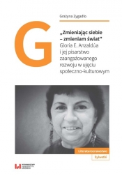 Zmieniając siebie - zmieniam świat - Grażyna Zygadło