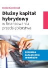 Dłużny kapitał hybrydowy w finansowaniu przedsiębiorstwa Damian Kaźmierczak