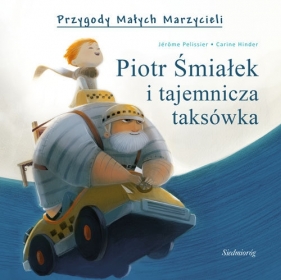 Piotr Śmiałek i tajemnicza taksówka - Pelissier Jerome, Hinder Carine