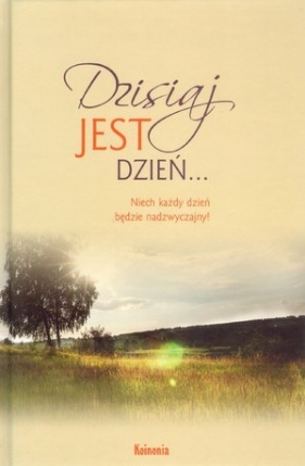 Dzisiaj jest dzień