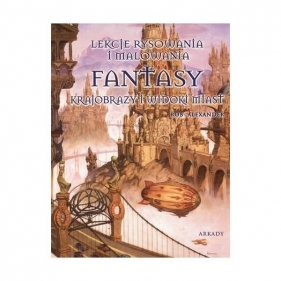 Fantasy Krajobrazy i widoki miast - Rob Alexander