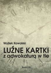 Luźne kartki z adwokaturą w tle - Wojciech Kowalski