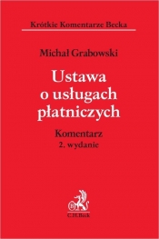 Ustawa o usługach płatniczych Komentarz - Michał Grabowski