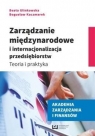 Zarządzanie międzynarodowe i internacjonalizacja.. Beata Glinkowska, Bogusław Kaczmarek