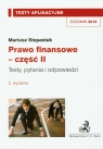 Prawo finansowe część 2 Testy aplikacyjne 12 Testy, pytania i Stepaniuk Mariusz