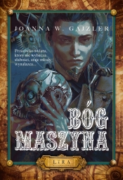 Bóg Maszyna - Joanna W. Gajzler