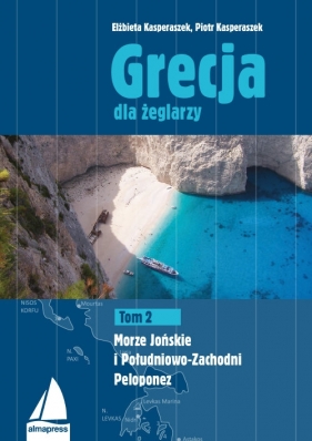 Grecja dla żeglarzy. Tom 2. - Piotr Kasperaszek, Elżbieta Kasperaszek