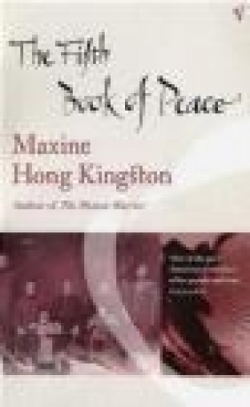 Fifth Book of Peace Maxine Hong Kingston,  Kingston