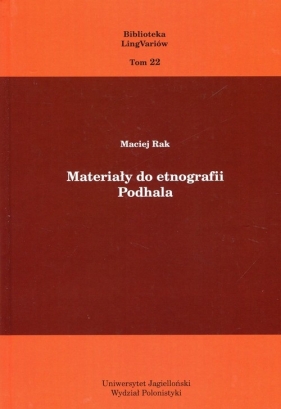 Materiały do etnografii Podhala Tom 22 - Rak Maciej