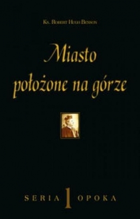 Miasto położone na górze - Benson Robert Hugh