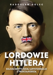 Lordowie Hitlera - Golec Radosław