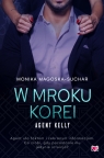 W mroku Korei. Agent Kelly. Tom 3 wyd. 2026 Monika Magoska-Suchar