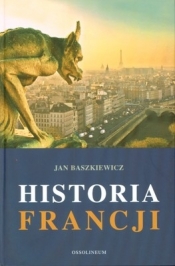 Historia Francji - Jan Baszkiewicz