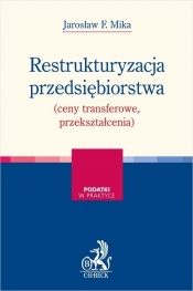 Restrukturyzacja przedsiębiorstwa (ceny transferowe, przekształcenia)