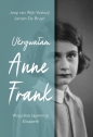 Ukrywałam Anne Frank. Wszystkie tajemnice Elisabeth - Joop van Wijk-Voskuijl