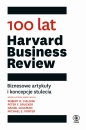 100 lat Harvard Business Review. Biznesowe artykuły i koncepcje stulecia - Opracowanie zbiorowe