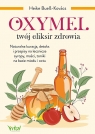 Oxymel - twój eliksir zdrowia Heike Bueß-Kovács