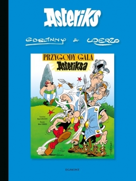 Asteriks. Przygody Gala Asteriksa. Tom 1 - René Goscinny, Alberta Uderzo