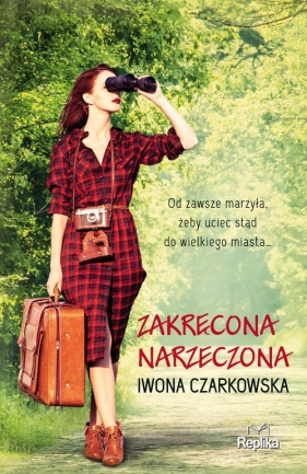 Zakręcona narzeczona - Iwona Czarkowska