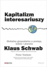 Kapitalizm interesariuszy.Globalna gospodarka a postęp, ludzie i planeta Klaus Schwab, Peter Vanham